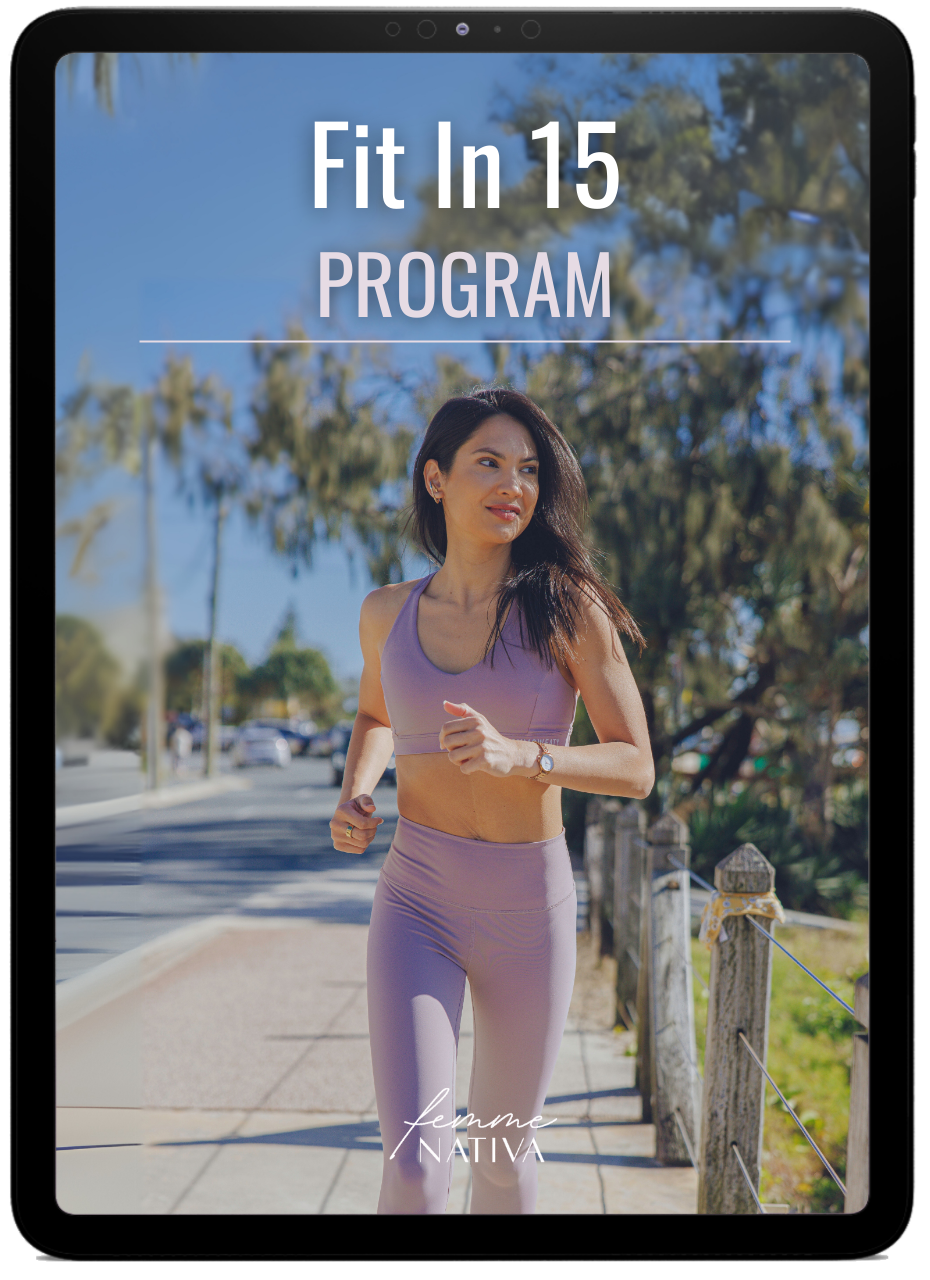 Fit In 15 Program by Femme Nativa